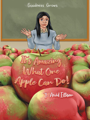 cover image of It's Amazing What One Apple Can Do!